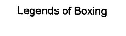 LEGENDS OF BOXING trademark
