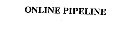 ONLINE PIPELINE trademark