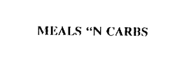 MEALS `N CARBS trademark