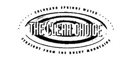 THE CLEAR CHOICE COLORADO SPRINGS WATER STRAIGHT FROM THE ROCKY MOUNTAINS trademark