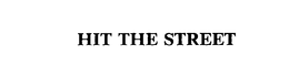 HIT THE STREET trademark