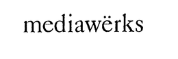 MEDIAWERKS trademark