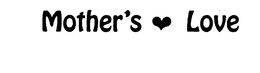 MOTHER'S LOVE trademark