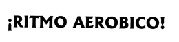 RITMO AEROBICO! trademark