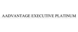 AADVANTAGE EXECUTIVE PLATINUM trademark