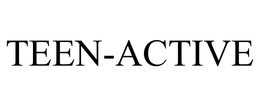 TEEN-ACTIVE trademark