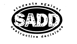 SADD STUDENTS AGAINST DESTRUCTIVE DECISIONS trademark