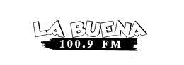 LA BUENA 100.9 FM trademark