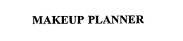 MAKEUP PLANNER trademark