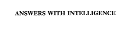 ANSWERS WITH INTELLIGENCE trademark