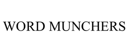 WORD MUNCHERS trademark