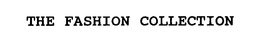 THE FASHION COLLECTION trademark