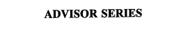ADVISOR SERIES trademark
