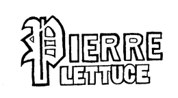 PIERRE LETTUCE trademark