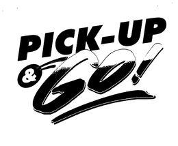 PICK-UP & GO! trademark