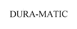 DURA-MATIC trademark