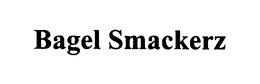 BAGEL SMACKERZ trademark
