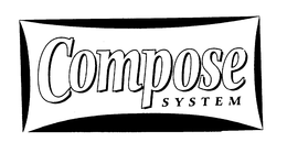 COMPOSE SYSTEM trademark