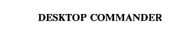 DESKTOP COMMANDER trademark