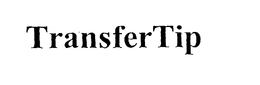 TRANSFERTIP trademark