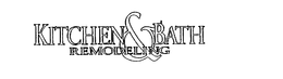KITCHEN & BATH REMODELING trademark