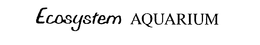 ECOSYSTEM AQUARIUM trademark