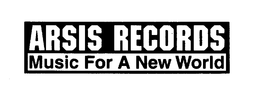 ARSIS RECORDS MUSIC FOR A NEW WORLD trademark