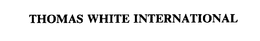 THOMAS WHITE INTERNATIONAL trademark