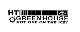 HT GREENHOUSE HOT ONE ON THE ICE! trademark