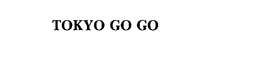 TOKYO GO GO trademark