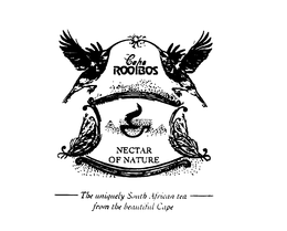 CAFE ROOIBOS NECTAR OF NATURE THE UNIQUELY SOUTH AFRICAN TEA FROM THE BEAUTIFUL CAPE trademark