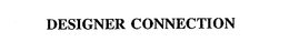 DESIGNER CONNECTION trademark