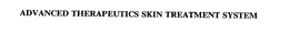 ADVANCED THERAPEUTICS SKIN TREATMENT SYSTEM trademark