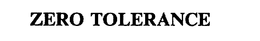 ZERO TOLERANCE trademark