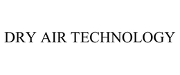 DRY AIR TECHNOLOGY trademark
