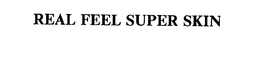 REAL FEEL SUPER SKIN trademark