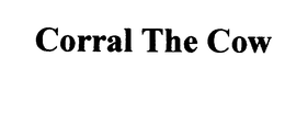 CORRAL THE COW trademark
