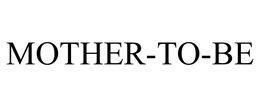MOTHER-TO-BE trademark