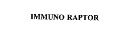 IMMUNO RAPTOR trademark