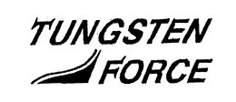 TUNGSTEN FORCE trademark
