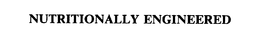 NUTRITIONALLY ENGINEERED trademark