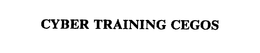 CYBER TRAINING CEGOS trademark