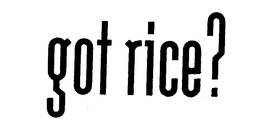 GOT RICE? trademark