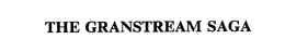 THE GRANSTREAM SAGA trademark