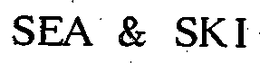 SEA & SKI trademark