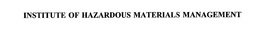 INSTITUTE OF HAZARDOUS MATERIALS MANAGEMENT trademark
