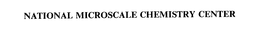 NATIONAL MICROSCALE CHEMISTRY CENTER trademark