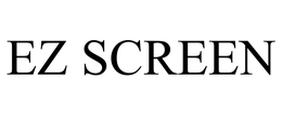 EZ SCREEN trademark