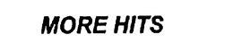 MORE HITS trademark