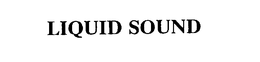 LIQUID SOUND trademark